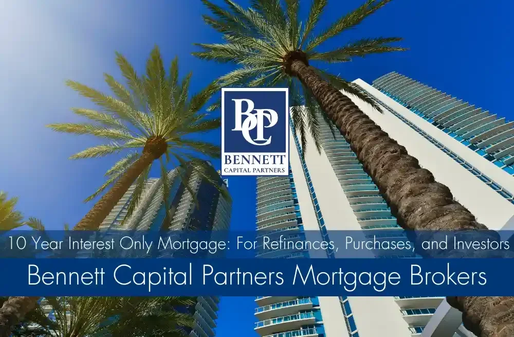 10 Year Interest Only Mortgage: For Refinances, Purchases, and Investors