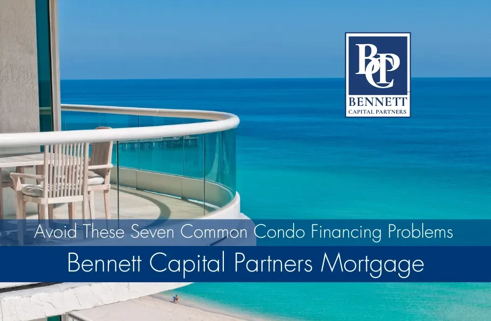 Condo Financing Problems: Top Seven Issues to Be Aware Of