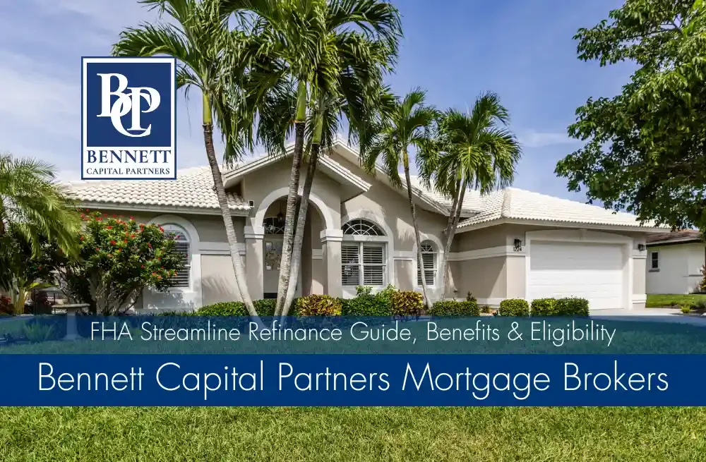 FHA Streamline Refinance guide banner with a palm-lined home and Bennett Capital Partners branding