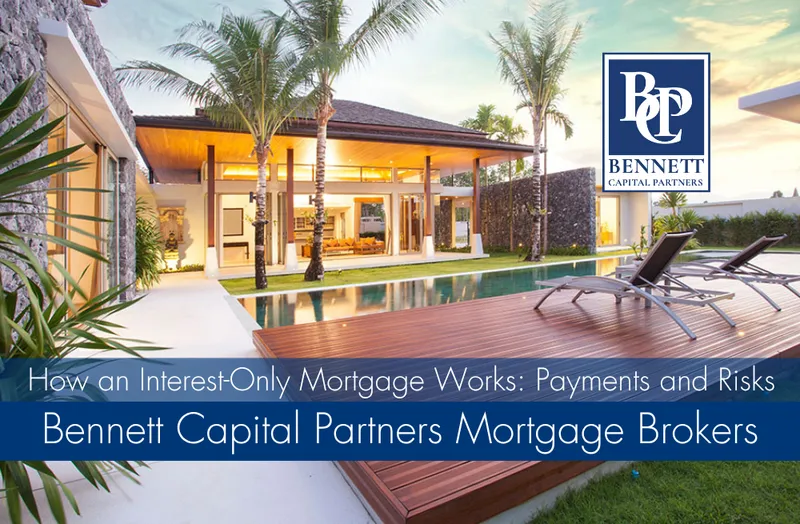 Modern home with a pool and Bennett Capital Partners Mortgage Brokers branding for the interest-only mortgage guide.